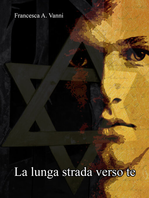 Title details for La lunga strada verso te by Francesca A. Vanni - Available